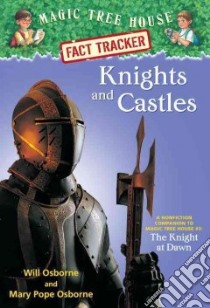 Knights and Castles libro in lingua di Osborne Mary Pope, Osborne Will, Murdocca Sal (ILT)