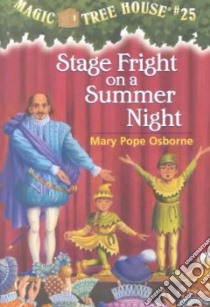 Stage Fright on a Summer Night libro in lingua di Osborne Mary Pope, Murdocca Sal (ILT)
