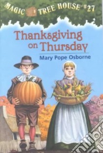 Thanksgiving on Thursday libro in lingua di Osborne Mary Pope, Murdocca Sal (ILT)