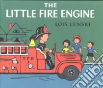 The Little Fire Engine libro in lingua di Lenski Lois, Lenski Lois (ILT)
