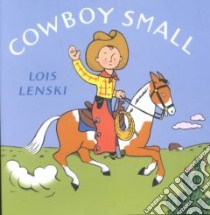 Cowboy Small libro in lingua di Lenski Lois, Lenski Lois (ILT)