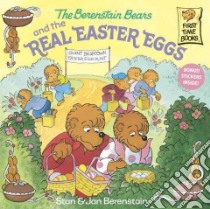 The Berenstain Bears and the Real Easter Eggs libro in lingua di Berenstain Stan, Berenstain Jan