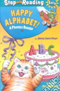 Happy Alphabet libro in lingua di Hays Anna Jane, Mathieu Joseph (ILT)