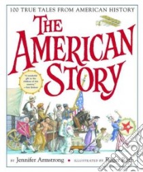 The American Story libro in lingua di Armstrong Jennifer, Roth Roger (ILT)