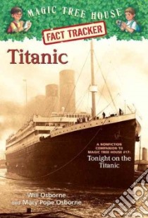 Titanic libro in lingua di Osborne Mary Pope, Osborne Will, Murdocca Sal (ILT)