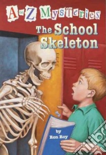 The School Skeleton libro in lingua di Roy Ron, Gurney John Steven (ILT)