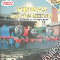 Thomas and the Rumors and Other Thomas the Tank Engine Stories libro in lingua di Awdry W.