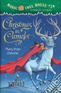 Christmas in Camelot libro in lingua di Osborne Mary Pope, Murdocca Sal (ILT)