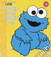 Cookie See! Cookie Do libro in lingua di Hays Anna Jane, Goldberg Barry