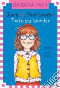 Toothless Wonder libro in lingua di Park Barbara, Brunkus Denise (ILT)