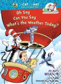 Oh Say Can You Say, What's the Weather Today? libro in lingua di Rabe Tish, Ruiz Aristides (ILT)