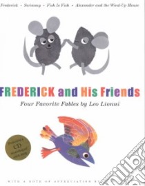 Frederick and His Friends libro in lingua di Lionni Leo, Lionni Leo (ILT), Carle Eric (INT)