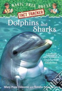 Dolphins and Sharks libro in lingua di Osborne Mary Pope, Boyce Natalie Pope, Murdocca Sal (ILT)