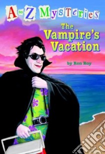 The Vampire's Vacation libro in lingua di Roy Ron, Gurney John Steven (ILT)