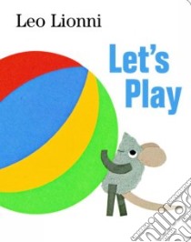 Let's Play libro in lingua di Lionni Leo