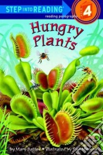 Hungry Plants libro in lingua di Batten Mary, Mirocha Paul (ILT)