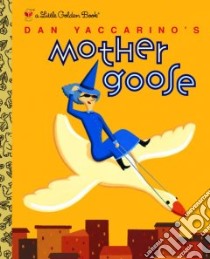 Dan Yaccarino's Mother Goose libro in lingua di Yaccarino Dan, Yaccarino Dan (ILT)