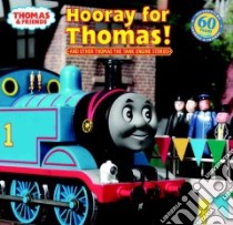 Hooray for Thomas! libro in lingua di Awdry W., Mitton David (ILT), Palone Terry (PHT), Permane Terry (ILT)