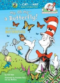 My, Oh My--a Butterfly! libro in lingua di Rabe Tish, Ruiz Aristides (ILT), Mathieu Joseph (ILT)