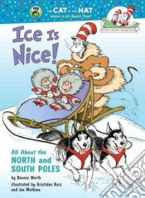 Ice Is Nice! libro in lingua di Worth Bonnie, Ruiz Aristides (ILT), Mathieu Joe (ILT)