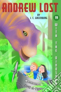 With the Dinosaurs libro in lingua di Greenburg J. C., Gerardi Jan (ILT)