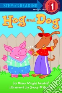 Hog And Dog libro in lingua di Landolf Diane Wright, Harris Jennifer Beck (ILT)