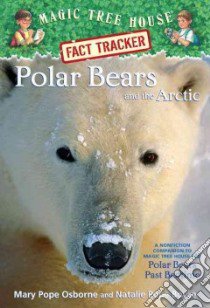 Polar Bears and the Arctic libro in lingua di Osborne Mary Pope, Boyce Natalie Pope, Murdocca Sal (ILT)