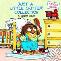 Just a Little Critter Collection libro in lingua di Mayer Mercer