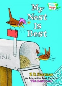 My Nest Is Best libro in lingua di Eastman P. D.