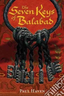 The Seven Keys of Balabad libro in lingua di Haven Paul, Zug Mark (ILT)