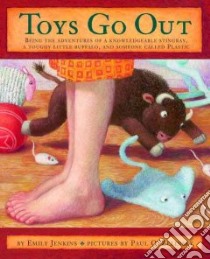 Toys Go Out libro in lingua di Jenkins Emily, Zelinsky Paul O. (ILT)