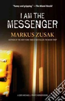 I am the Messenger libro in lingua di Zusak Markus