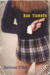 Bad Tickets libro in lingua di O'Dell Kathleen