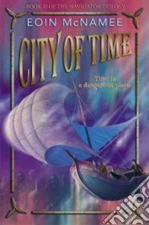 City of Time libro in lingua di McNamee Eoin, Goodell Jon (ILT)