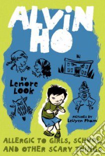 Allergic to Girls, School, and Other Scary Things libro in lingua di Look Lenore, Pham Leuyen (ILT)