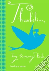 Thumbelina libro in lingua di Ensor Barbara