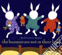 The Bunnies Are Not in Their Beds libro in lingua di Russo Marisabina, Russo Marisabina (ILT)