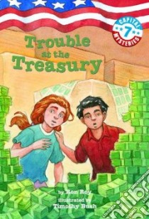 Trouble at the Treasury libro in lingua di Roy Ron, Bush Timothy (ILT)