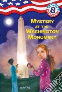 Mystery at the Washington Monument libro in lingua di Roy Ron, Bush Timothy (ILT)