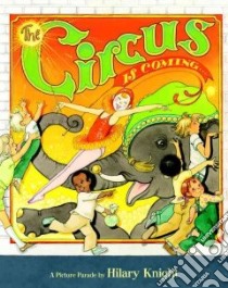 The Circus Is Coming libro in lingua di Knight Hilary, Knight Hilary (ILT)
