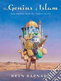 The Genius of Islam libro in lingua di Barnard Bryn