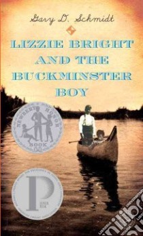 Lizzie Bright and the Buckminster Boy libro in lingua di Schmidt Gary D.