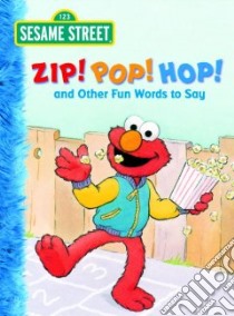 Zip! Pop! Hop! and Other Fun Words to Say libro in lingua di Muntean Michaela, Prebenna David (ILT)