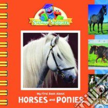 My First Book About Horses and Ponies libro in lingua di Einhorn Kama, Moroney Christopher (ILT)