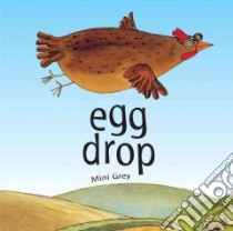 Egg Drop libro in lingua di Grey Mini