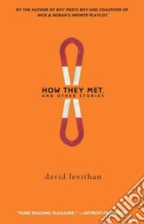How They Met, and Other Stories libro in lingua di Levithan David