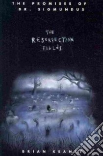 The Resurrection Fields libro in lingua di Keaney Brian