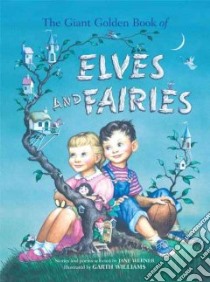 The Giant Golden Book of Elves and Fairies libro in lingua di Werner Jane, Williams Garth (ILT)