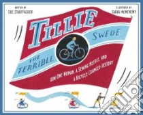Tillie the Terrible Swede libro in lingua di Stauffacher Sue, McMenemy Sarah (ILT)