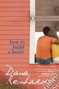 How to Build a House libro in lingua di Reinhardt Dana